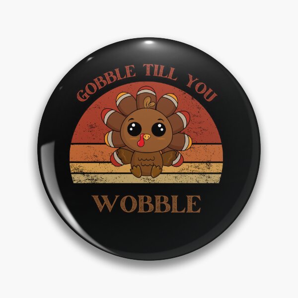 Item preview, Gobble till you wobble- Funny turkey t shirts designed and sold by ZoesAttic.