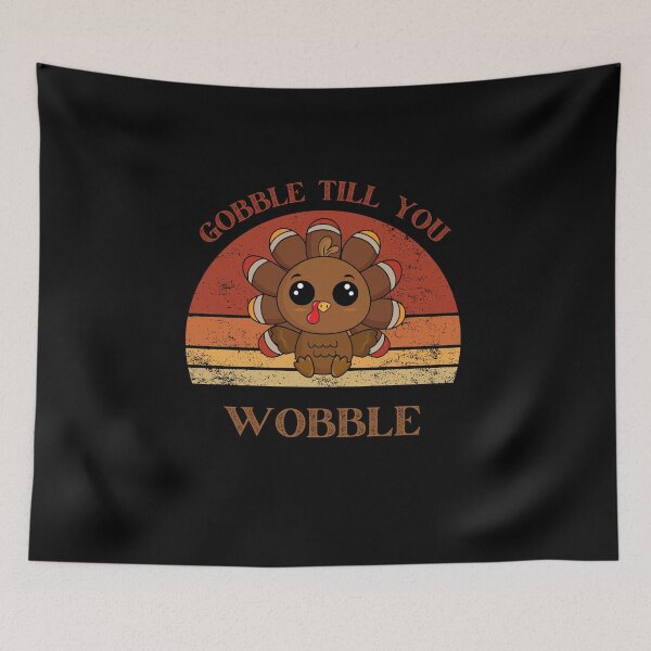 Item preview, Gobble till you wobble- Funny turkey t shirts designed and sold by ZoesAttic.