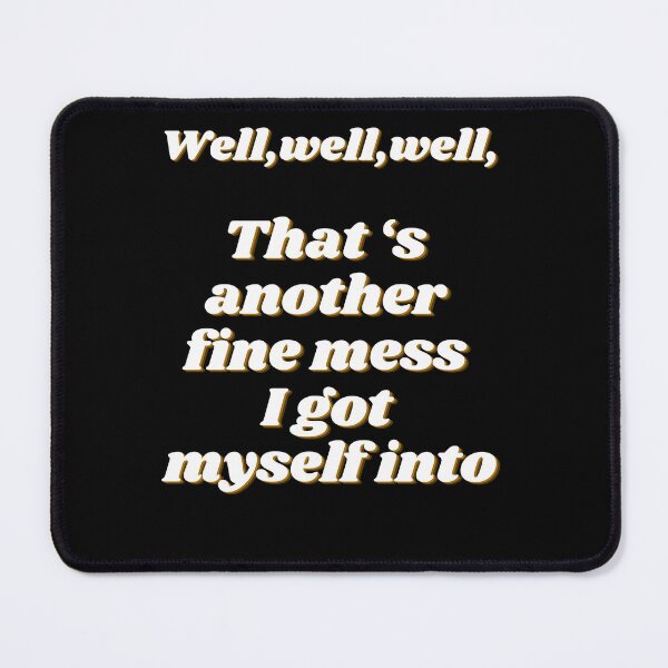 Item preview, Another fine mess I got myself into - funny designed and sold by R2Dsign.