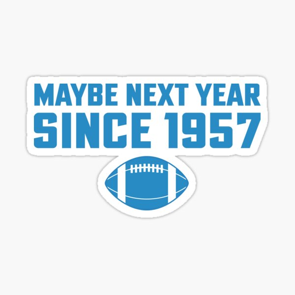 Maybe Next Year Stickers for Sale