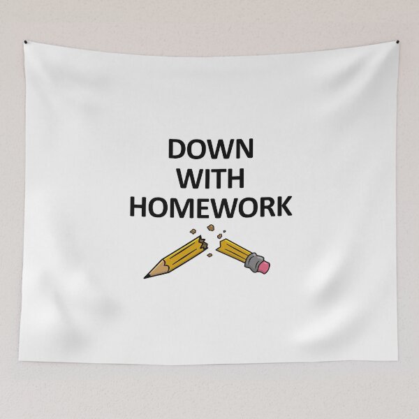Item preview, Down With Homework designed and sold by rockbottomau.