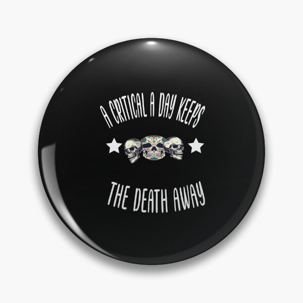 Item preview, A Critical A Day Keeps The Death Away designed and sold by KAkarimassouqi.