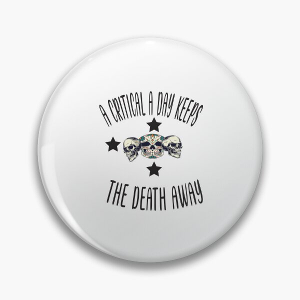 Item preview, A Critical A Day Keeps The Death Away designed and sold by KAkarimassouqi.