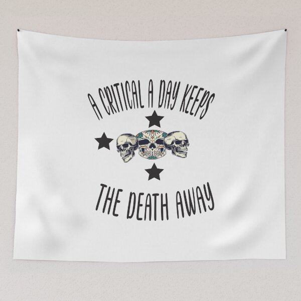 Item preview, A Critical A Day Keeps The Death Away designed and sold by KAkarimassouqi.