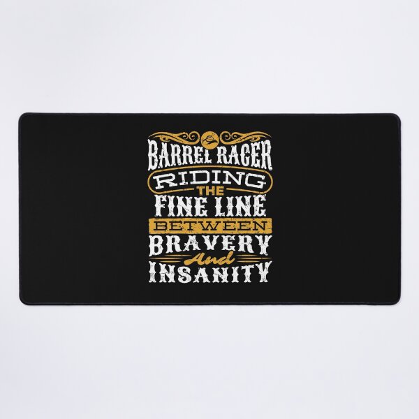 Item preview, Barrel Racer Riding The Fine Line Between Bravery And Insanity designed and sold by jaygo.