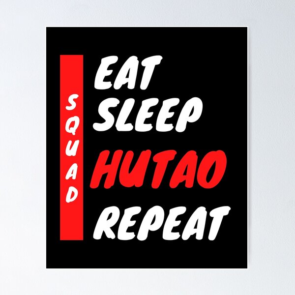 Hu tao, Hu tao squad, Hu tao team, eat sleep Hu tao repeat