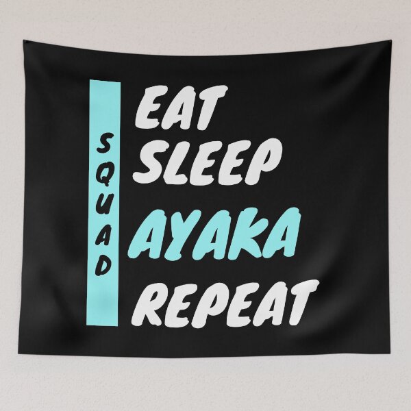 Item preview, Ayaka, Ayaka squad, Ayaka team, eat sleep Ayaka repeat, genshin impact : For Ayaka lover designed and sold by MokonoKokoro.