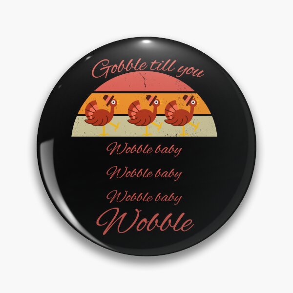Item preview, Gobble til you wobble baby-thanksgiving- t shirts designed and sold by ZoesAttic.