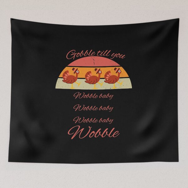 Item preview, Gobble til you wobble baby-thanksgiving- t shirts designed and sold by ZoesAttic.