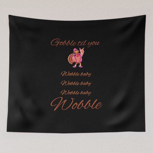 Item preview, Gobble til you wobble baby-Funny-thanksgiving-sweatshirts designed and sold by ZoesAttic.