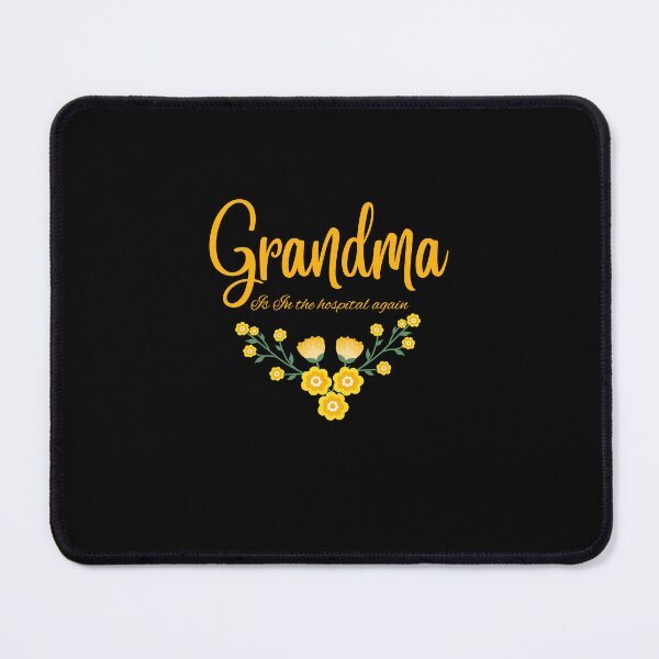 Item preview, Grandma is in the hospital again designed and sold by Ahmed Feki.