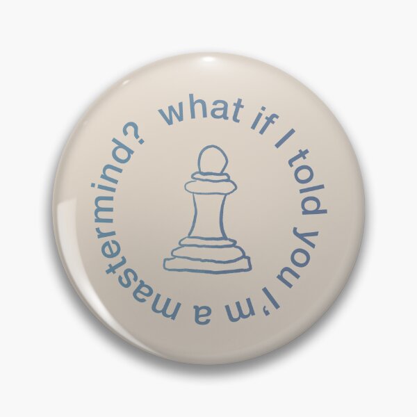 Item preview, Mastermind: What if I told you I'm a mastermind? designed and sold by pastthecurses.