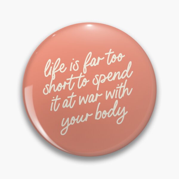 Item preview, Life Is Too Short Body Positivity Quote designed and sold by bykirstco.