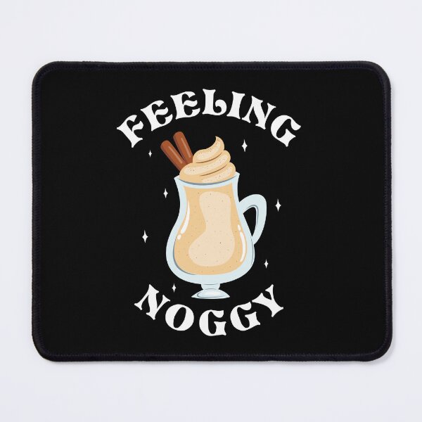 Item preview, Feeling Noggy Funny Eggnog Lover Christmas themed Design designed and sold by mrhighsky.
