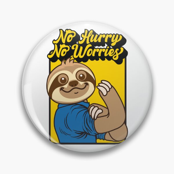 Item preview, No Hurry No Worries Sloth designed and sold by plushism.