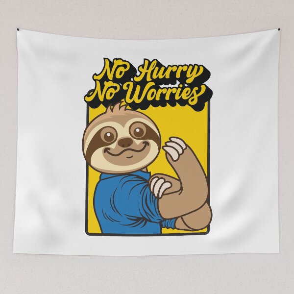 Item preview, No Hurry No Worries Sloth designed and sold by plushism.