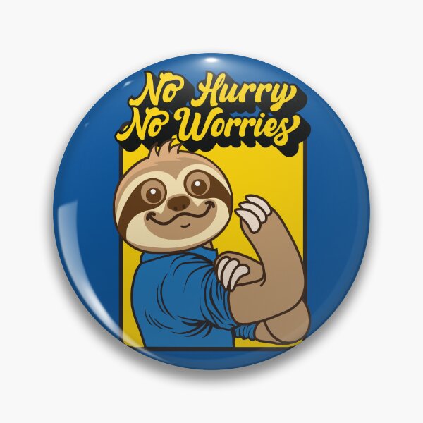 Item preview, No Hurry No Worries Sloth designed and sold by plushism.