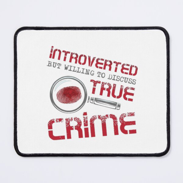 Item preview, Introverted True Crime Fan designed and sold by peterArt22.