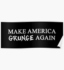 MAGA: Make America Grunge Again Poster