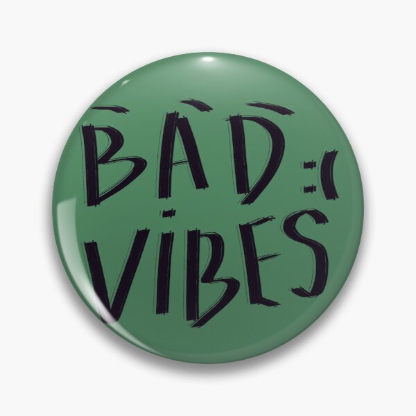 Item preview, Bad Vibes designed and sold by Sky-99.
