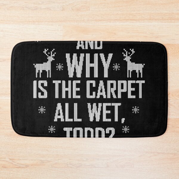 Item preview, So why is the carpet all wet Todd 2022 designed and sold by rodquez.