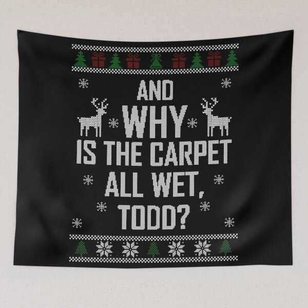 Item preview, So why is the carpet all wet Todd 2022 designed and sold by rodquez.