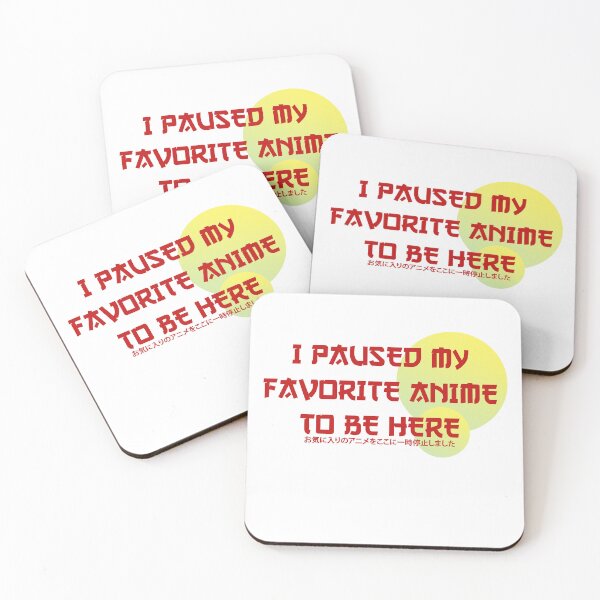 Item preview, I paused My favorite Anime To be Here designed and sold by ErmessThiings.