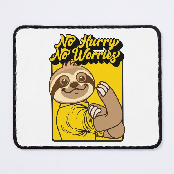 Item preview, No Hurry No Worries Sloth designed and sold by plushism.