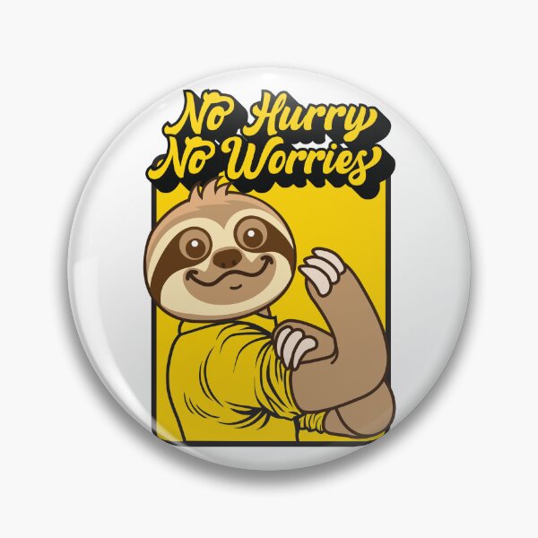 Item preview, No Hurry No Worries Sloth designed and sold by plushism.
