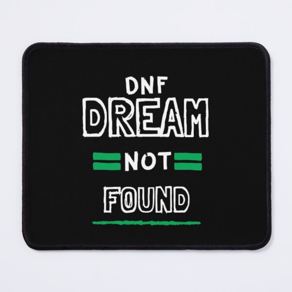 Item preview, DNF DREAM NOT FOUND  designed and sold by YorkStyle.