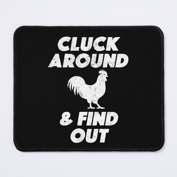 Item preview, Funny Cluck Around And Find Out Design For Chicken Lovers designed and sold by JackCurtis1991.