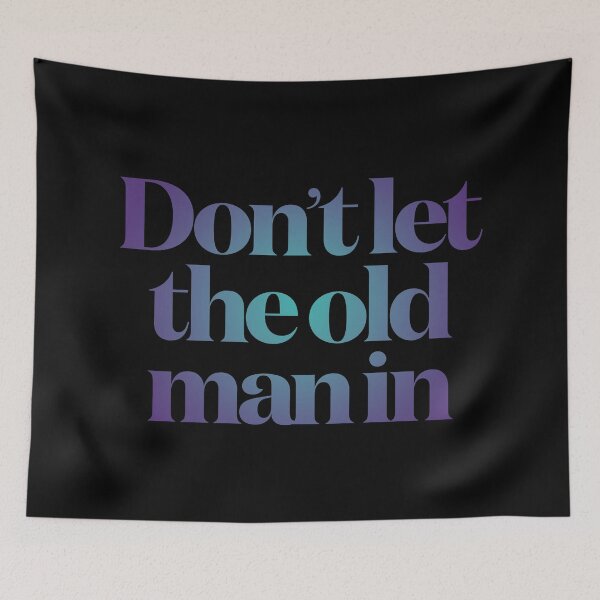 Item preview, Don't let the old man in v.1 designed and sold by x1brett.