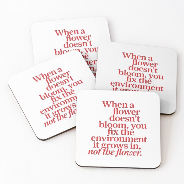 Item preview, When a flower doesn't bloom you fix the environment it grows in not the flower designed and sold by zarinestore.