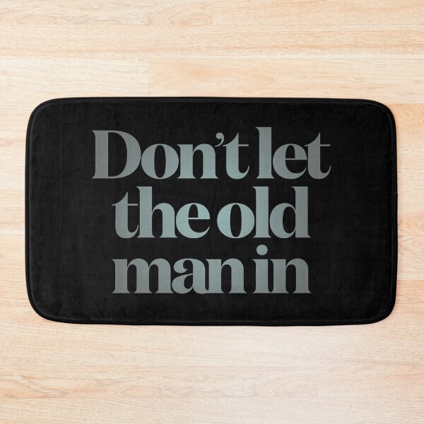 Item preview, Don't let the old man in v.2 designed and sold by x1brett.
