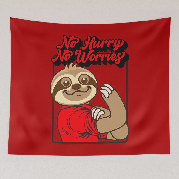 Item preview, No Hurry No Worries Sloth designed and sold by plushism.