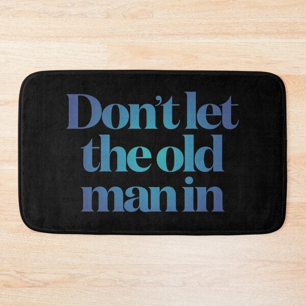 Item preview, Don't let the old man in v.3 designed and sold by x1brett.