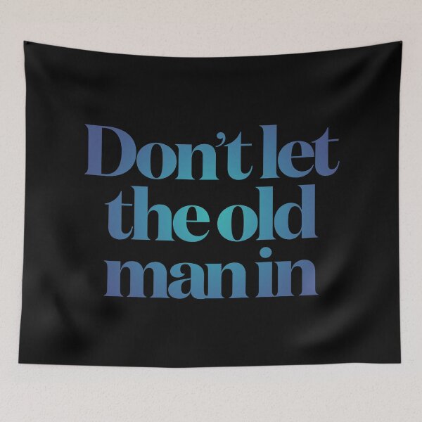 Item preview, Don't let the old man in v.3 designed and sold by x1brett.