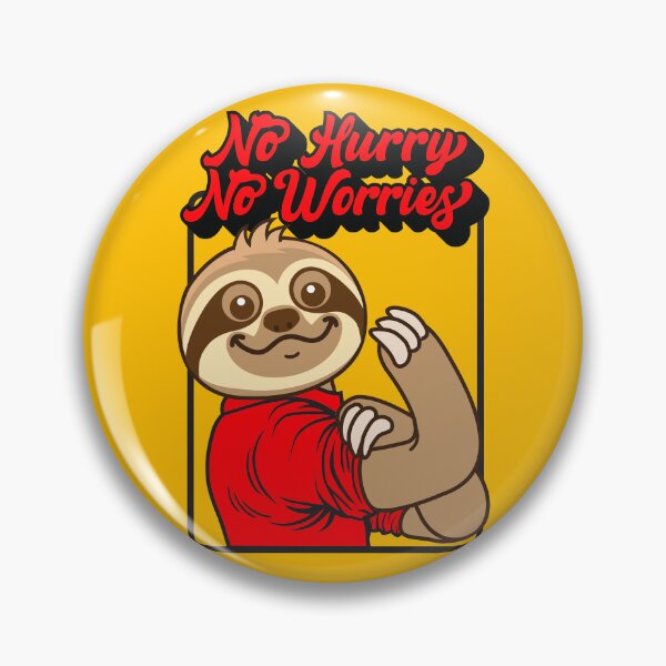 Item preview, No Hurry No Worries Sloth designed and sold by plushism.