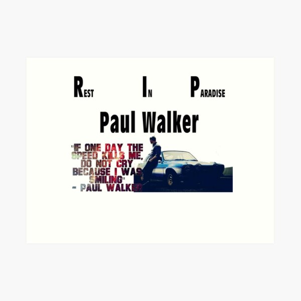 Rip Paul Walker Art Print For Sale By Dunstan Redbubble 