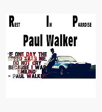 RIP Paul Walker Photographic Print