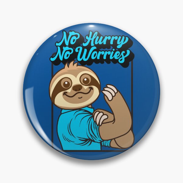 Item preview, No Hurry No Worries Sloth designed and sold by plushism.