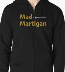 Madmartigan, the Hero in Willow the Movie Zipped Hoodie