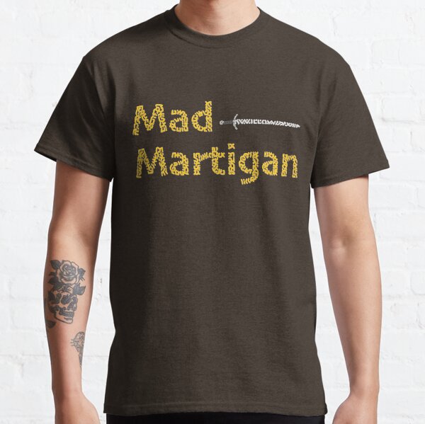 Madmartigan, the Hero in Willow the Movie Classic T-Shirt