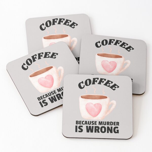 Item preview, Coffee because murder is wrong  designed and sold by SushiAnn.