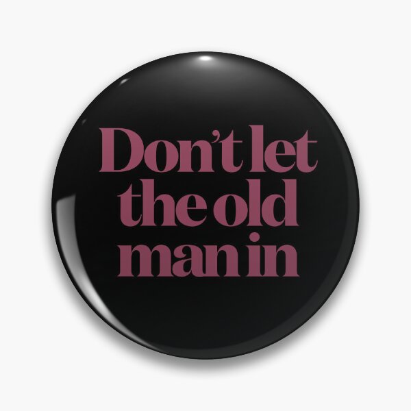 Item preview, Don't let the old man in v.6 designed and sold by x1brett.