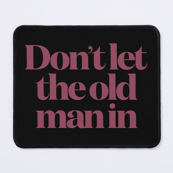 Item preview, Don't let the old man in v.6 designed and sold by x1brett.