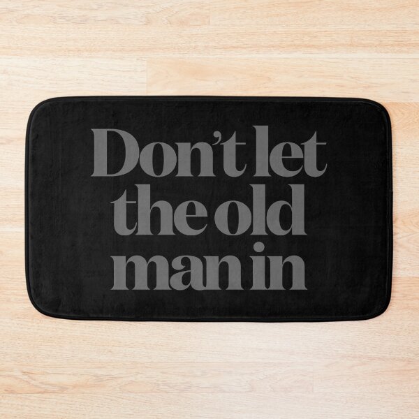 Item preview, Don't let the old man in v.8 designed and sold by x1brett.