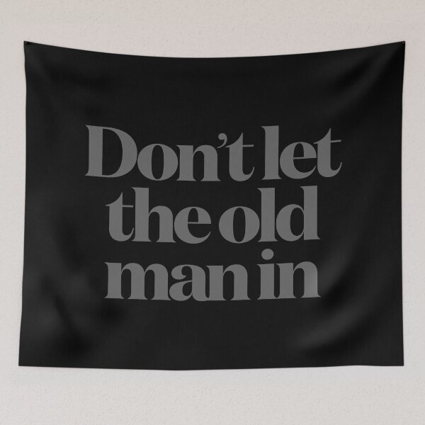 Item preview, Don't let the old man in v.8 designed and sold by x1brett.