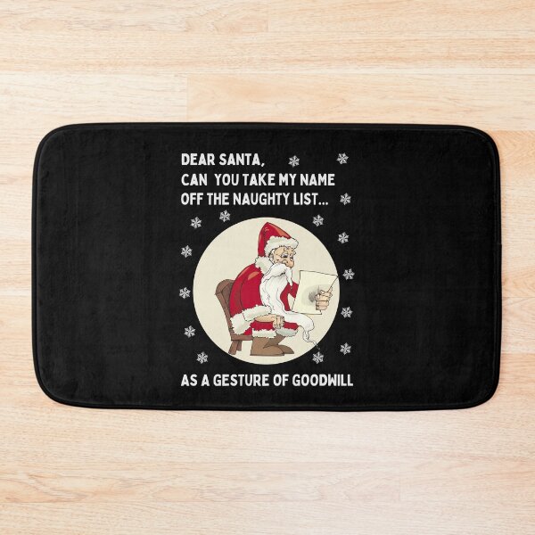 Item preview, Dear Santa Can you take my name off the naughty list as a gesture of goodwill designed and sold by FunnyFactDesign.