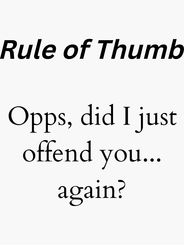 "Rule of Thumb in Black Outline" Sticker for Sale by AWhiteneck Redbubble